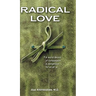Radical Love: A World Devoid of Compassion is Dangerous For Us All