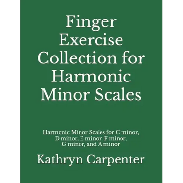 Finger Exercise Collection for Harmonic Minor Scales
