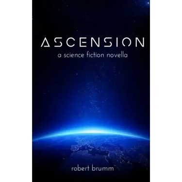 Ascension: A Science Fiction Novella