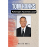 Tom Hanks: America's Favorite Actor