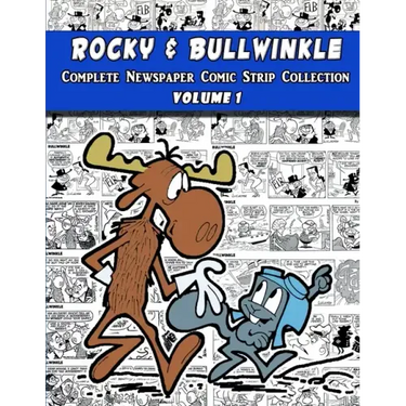 Rocky and Bullwinkle: The Complete Newspaper Comic Strip Collection - Volume 1 (1962-1963)