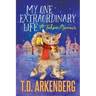 My One Extraordinary Life: A Feline Memoir