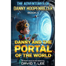 Danny and the Portal of the World: Danny falls into a portal, meets his relatives and returns home again.