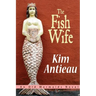 The Fish Wife: An Old Mermaids Novel