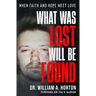 What Was Lost Will Be Found: When Faith and Hope Meet Love