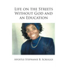 Life on the Streets Without God and an Education