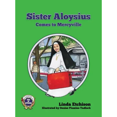 Sister Aloysius Comes to Mercyville