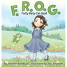 F.R.O.G.: Fully Rely On God