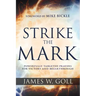 Strike the Mark: Powerfully Targeted Prayers for Victory and Breakthrough