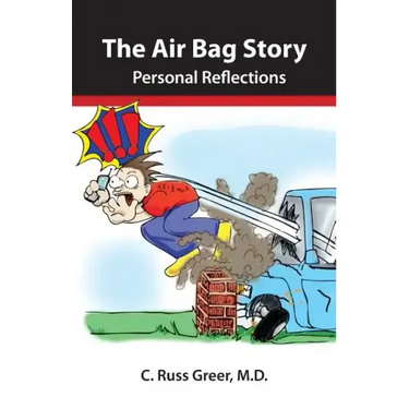 The Air Bag Story (Black & White Version): Personal Reflections