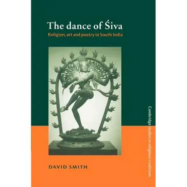 The Dance of Siva: Religion, Art and Poetry in South India