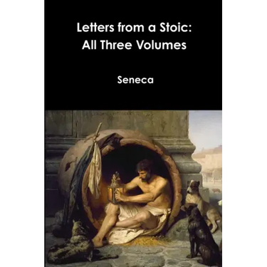 Letters from a Stoic: All Three Volumes