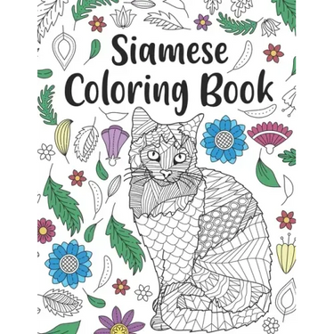 Siamese Cat Coloring Book: A Cute Adult Coloring Books for Siamese Cat Owner, Best Gift for Cat Lovers