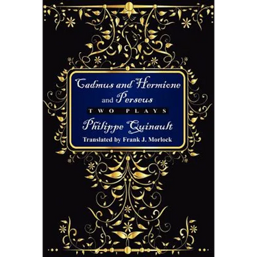 Cadmus and Hermione; &, Perseus: Two Plays