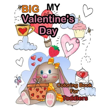 My Big Valentine's Day Coloring Book For Toddlers: Cute Coloring Pages with Kisses of Lovely Animals: Big and My First Interactive Picture Book for ..