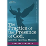 The Practice of the Presence of God and the Spiritual Maxims