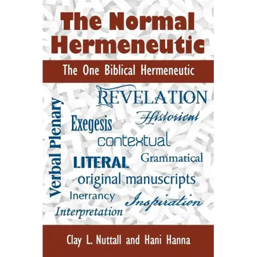 The Normal Hermeneutic: The One Biblical Hermeneutic