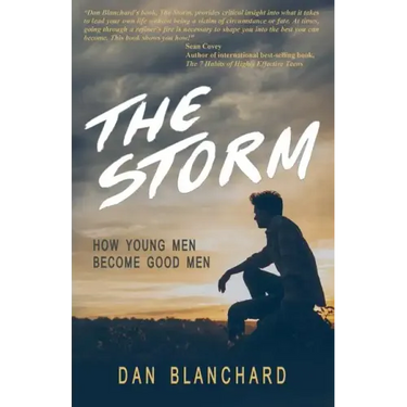 The Storm: How Young Men Become Good Men