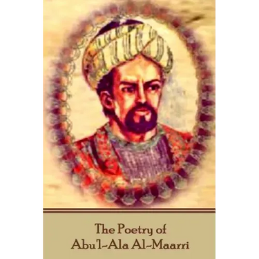 The Poetry of Abu'l-Ala Al-Maarri