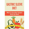 Gastric Sleeve Diet: What To Eat After Surgery Week By Week: Healthy Gastric Sleeve Recipes