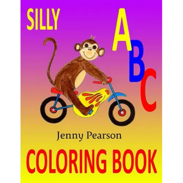 Silly ABC Coloring Book: Learn to Write the Alphabet