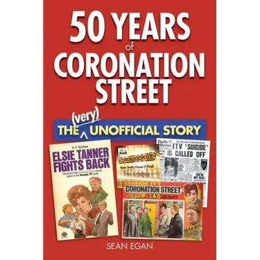 50 Years of Coronation Street: The (Very) Unofficial Story