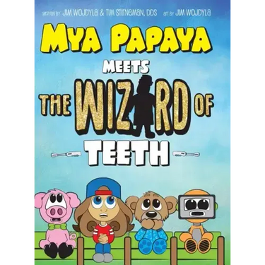 Mya Papaya Meets the Wizard of Teeth