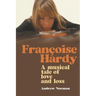 Francoise Hardy: A musical tale of love and loss