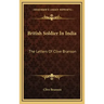 British Soldier in India: The Letters of Clive Branson