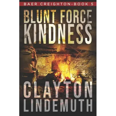 Blunt Force Kindness