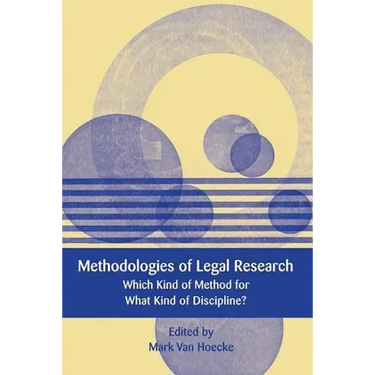 Methodologies of Legal Research: Which Kind of Method for What Kind of Discipline?