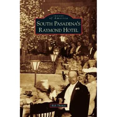 South Pasadena's Raymond Hotel