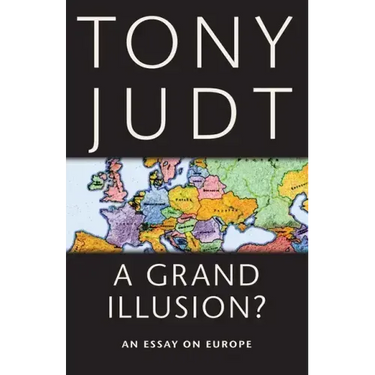 A Grand Illusion?: An Essay on Europe