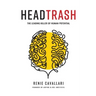 Headtrash: The Leading Killer of Human Potential