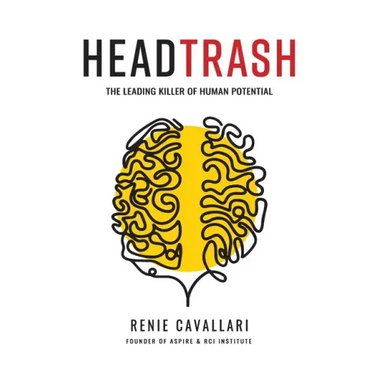 Headtrash: The Leading Killer of Human Potential