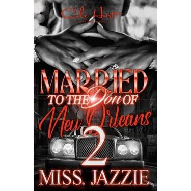 Married To The Don Of New Orleans 2: An African American Urban Romance