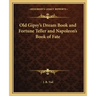 Old Gipsy's Dream Book and Fortune Teller and Napoleon's Book of Fate