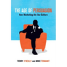 The Age of Persuasion: How Marketing Ate Our Culture