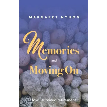 Memories and Moving On: How I Survived Retirement