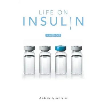 Life on Insulin: A Memoir