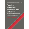 Positive Harmonic Functions and Diffusion