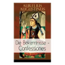 Augustinus: Die Bekenntnisse - Confessiones: Eine der einflussreichsten autobiographischen Texte der Weltliteratur