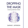 Dropping the Mask: Connecting Leadership to Identity
