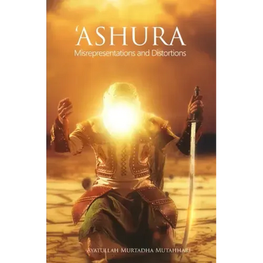'Ashura - Misrepresentations and Distortions