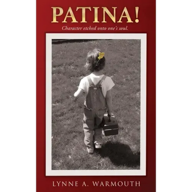 Patina!: Character etched onto one's soul.