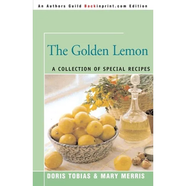 The Golden Lemon: A Collection of Special Recipes