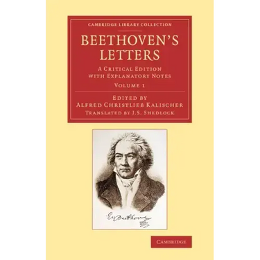 Beethoven's Letters: A Critical Edition with Explanatory Notes