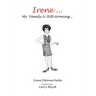 Irene ... My Family & Still Growing...