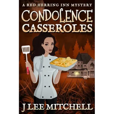 Condolence Casseroles: A Red Herring Inn Culinary Cozy Mystery