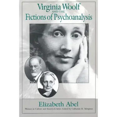 Virginia Woolf and the Fictions of Psychoanalysis